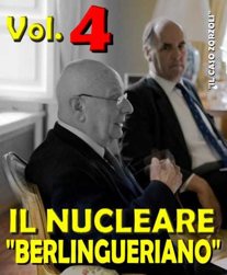 Il "NUCLEARE BERLINGUERIANO" - Vol. 4 - Il "Caso Zorzoli"